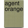 Agent Orange door Mick Peet