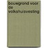 Bouwgrond voor de volkshuisvesting
