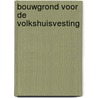 Bouwgrond voor de volkshuisvesting door George de Kam