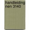 Handleiding NEN 3140 door N.J. Kluwen