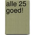 Alle 25 goed!