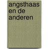 Angsthaas en de Anderen door Willemien Vereijken