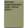 Talmoed Zegenspreuken, Sefer Matnat Jaäkov door Jacob Nathan De Leeuwe