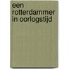 Een Rotterdammer in oorlogstijd door Kees Sparreboom