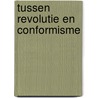 Tussen revolutie en conformisme by Eva Schandevyl