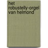 Het Robustelly-orgel van Helmond door Henk Verhoef