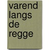 Varend langs de Regge by Gerrit Kraa