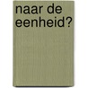 Naar de Eenheid? door Léonide Ouspensky