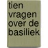 Tien vragen over de basiliek