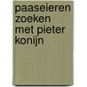 Paaseieren zoeken met Pieter Konijn door Beatrix Potter