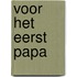 Voor het eerst papa