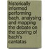 Historically informed performing Bach. Analysing and mapping the debate on the scoring of Bach's Cantatas