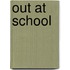 Out at school