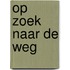 Op zoek naar de weg