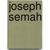 Joseph Semah by Marie Jeanne de Rooij