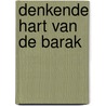 Denkende hart van de barak door Hillesum