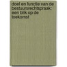 Doel en functie van de bestuursrechtspraak: een blik op de toekomst door K.J. de Graaf