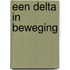 Een delta in beweging