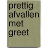 Prettig afvallen met Greet door Greet Pol-Pouwels