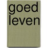 Goed leven by Tom Wright
