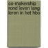 Co-makership rond leven lang leren in het hbo