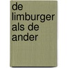 De Limburger als De ander door Marita Mathijsen