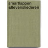 Smartlappen &lLevensliederen door Joop Van Houten