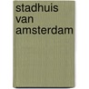 Stadhuis van Amsterdam by P. Vlaardingerbroek