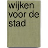 wijken voor de stad by Rekenkamer Rotterdam