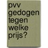 PVV gedogen tegen welke prijs?