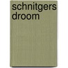 Schnitgers droom door Beno Hofman