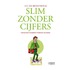Slim zonder cijfers