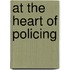 At the heart of policing