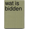 Wat is bidden door F. Weinreb