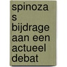 Spinoza s bijdrage aan een actueel debat door Miriam van Reijen