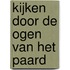 Kijken door de ogen van het paard