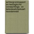 Achtergrondrapport archeologische verwachtings- en beleidsadvieskaart Noordenveld