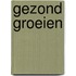 Gezond groeien