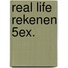Real Life Rekenen 5ex. door Marike Verschoor