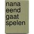 Nana eend gaat spelen