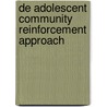 De adolescent community reinforcement approach door T. Karvinen