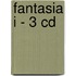 Fantasia I - 3 CD