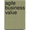 Agile business value door T. Haaker