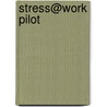 Stress@work pilot door R. Kocielnik