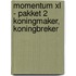 Momentum XL - pakket 2 Koningmaker, Koningbreker