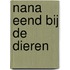 Nana eend bij de dieren