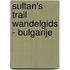 Sultan's Trail Wandelgids - Bulgarije