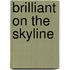Brilliant on the Skyline