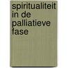 Spiritualiteit in de palliatieve fase by L. Voets