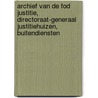 Archief van de FOD justitie, directoraat-generaal justitiehuizen, buitendiensten by Paul Drossens